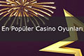 En Popüler Casino Oyunları.